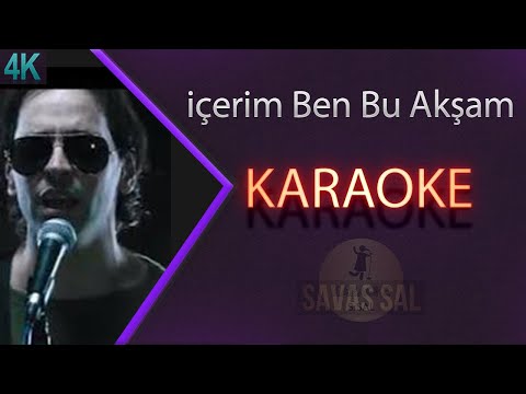 içerim Ben Bu Akşam Karaoke