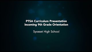 PTSA Curriculum Presentation   Daytime Incoming 9th Grade Orientation