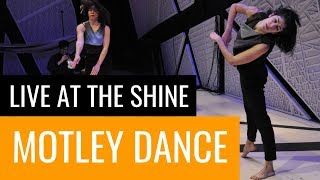 Motley Dance | Live at The Shine