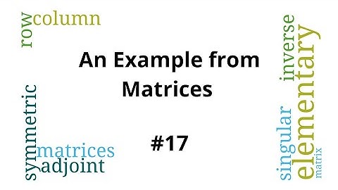 Matrices - How to solve basic Matrices problems - Solved Example #17