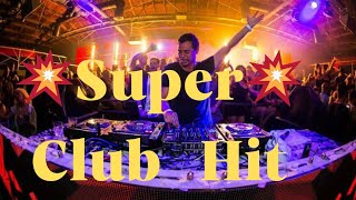 🔥Клубняк🔥  💥Super💥  Club   Hit    Лучшая 💃Музыка 🕺В Машину 🚘