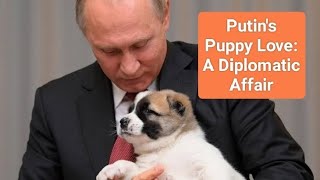 Famous Putin's Puppy Love: A Diplomatic Affair Net Worth