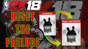 NBA 2K18 PRELUDE - HOW TO RESET THE PRELUDE AND KEEP PLAYING XBOX ONE