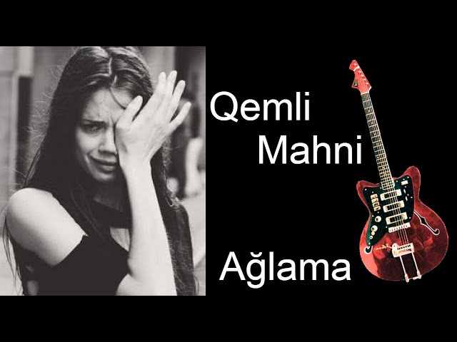 Ağlama Qemli Mahni Super | Gitara Yeni ifa | Dinlemeye Deyecek class=