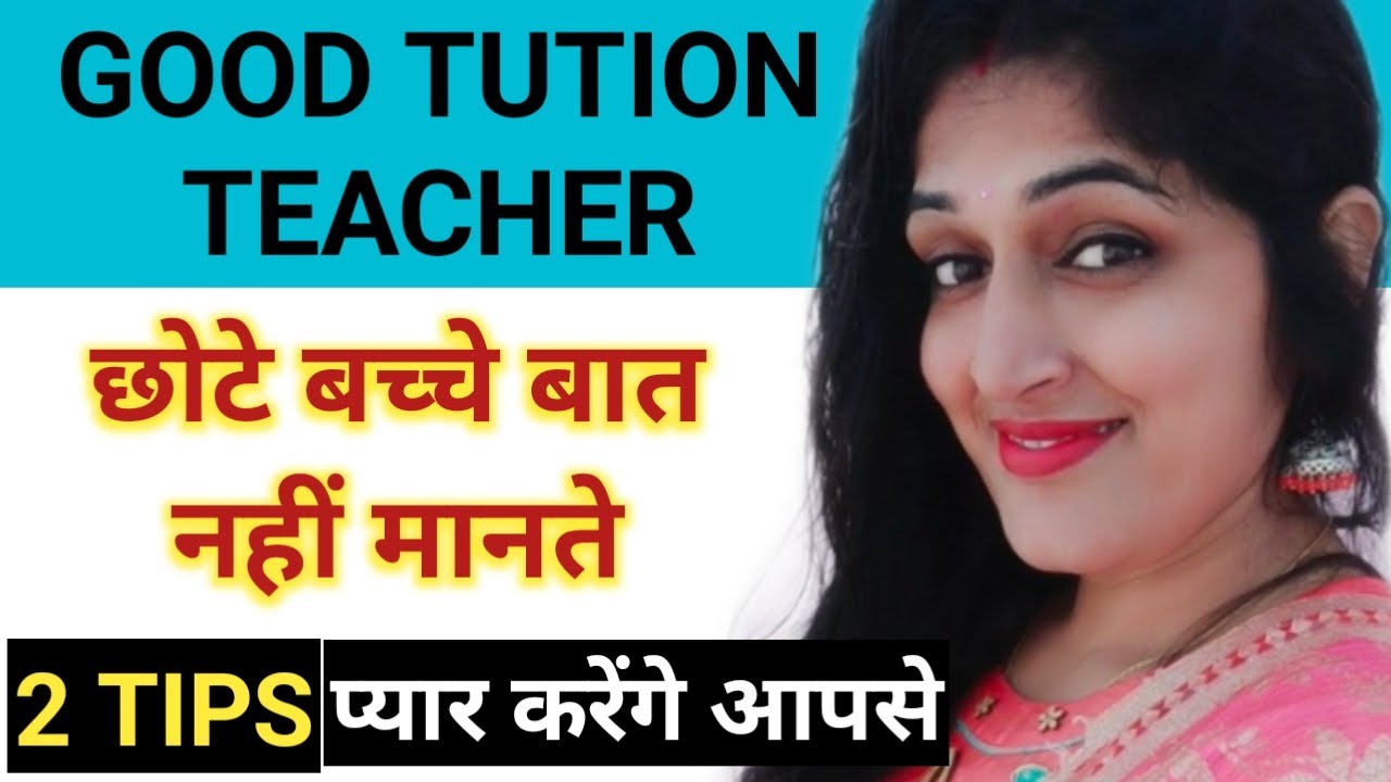 How To To Become A Good Home Tutor Tips For The Home Tutors Of