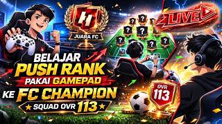 PUSH RANK SQUAD OVR 113 TO JUARA FC PAKAI GAMEPAD!! MABAR REVIEW SQUAD SAWERIA ON FC MOBILE 26