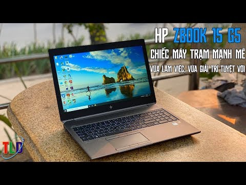 Đánh Giá Laptop HP Zbook 15 G5 Đẳng Cấp Đồ Hoạ 4K