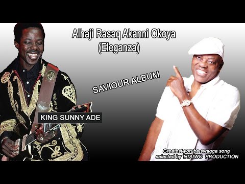 Download KING SUNNY ADE-ALHAJI RASAQ AKANNI OKOYA (SAVIOUR ALBUM)