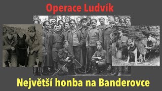 Operace Ludvík: Největší československý zátah na Banderovce