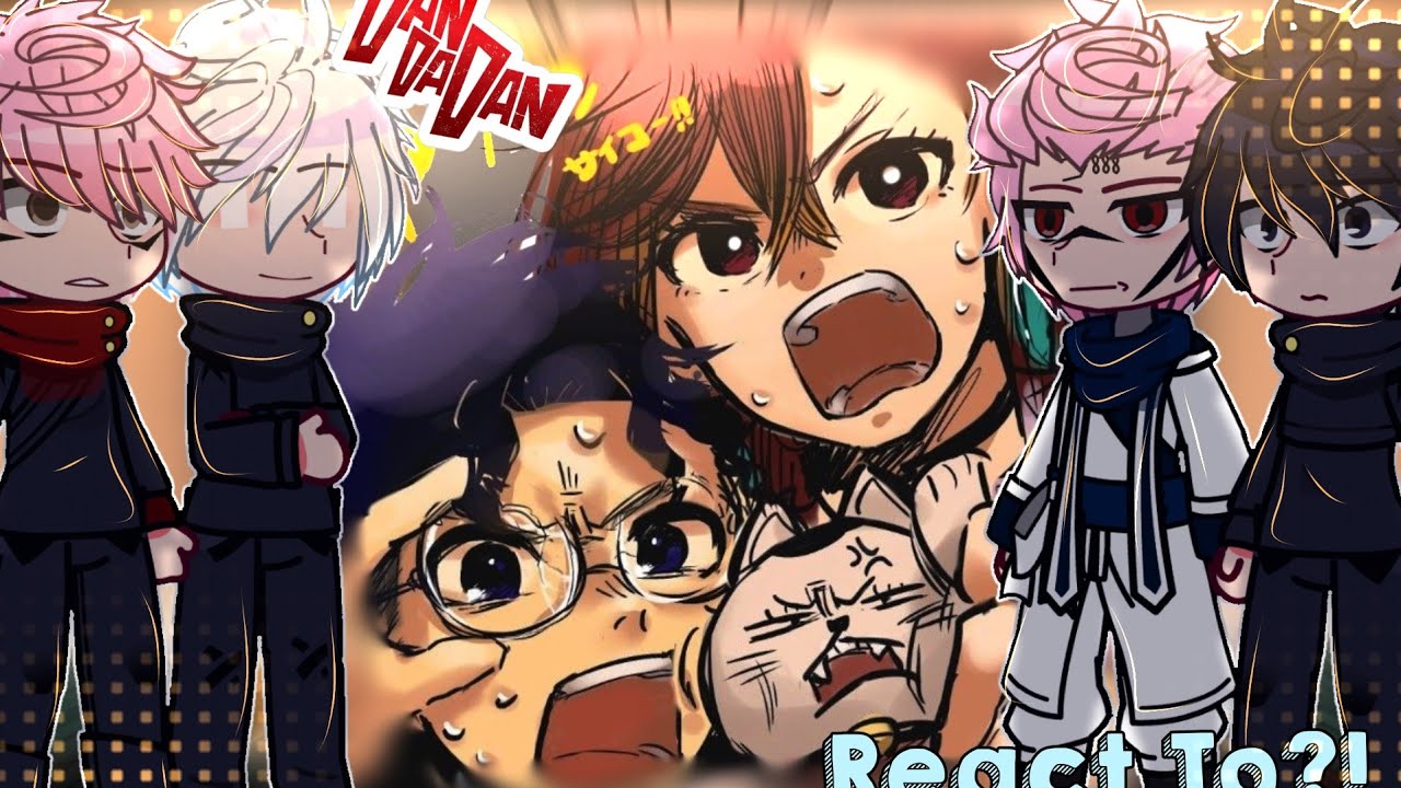 || JUJUTSU KAISEN React To AYASE/OKARUN + DANDADAN || {JJK/DDD/GCRV}