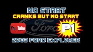 ⭐ 2003 Ford Explorer - 4.0 - NO START - Cranks But Does Not Start - Part 1