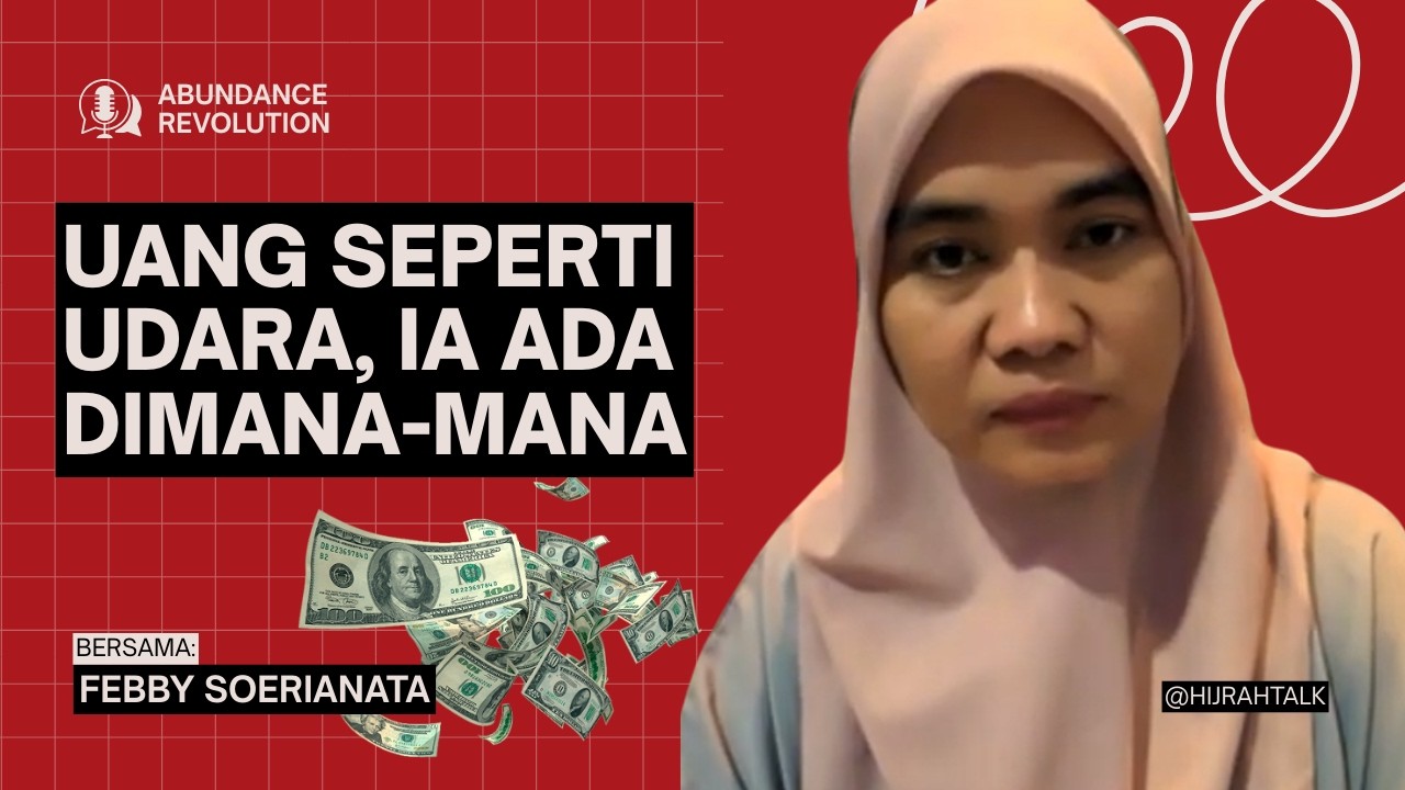 TEH FEBBY: ASUMSIKAN UANG SEPERTI UDARA, IA ADA DIMANA-MANA