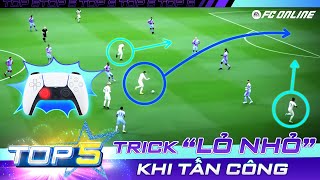 Top 5 Trick "Lỏ Nhỏ" để tấn công hiệu quả trong FC Online