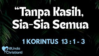 Kasih yang Lebih Besar dari Segalanya – 1 Korintus 13:1–3 | Renungan Pagi Rohani Kristen
