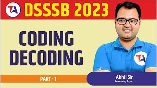 Famous DSSSB Reasoning | Coding Decoding for DSSSB 2023 | PRT | TGT | PGT | Part 1 | Reasoning by AKHIL SIR Wealth