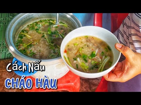 Hướng dẫn Cách nấu cháo hàu ngon – Cách Nấu Cháo Hàu Sữa Ngon | How To Cook Oyster Porridge