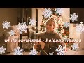 White Christmas - Heleana Tiburca // Chill Acoustic Christmas Cover 🎄❄️ | SONGMAS