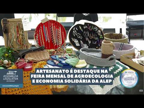 Artesanato é destaque na Feira mensal de Agroecologia e Economia Solidária da Alep