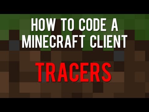 How to code a Minecraft client - Tracers
