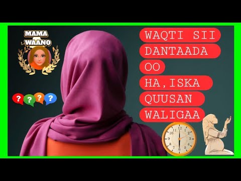 GABAR WALBE OO DHAAFTAY SODONKA 30 SANO HORMONE KANA KA OOW QAL QALAY DUCEEYSO DULQAADO