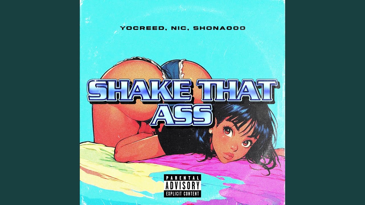 SHAKE THAT ASS (feat. nic & shona000)