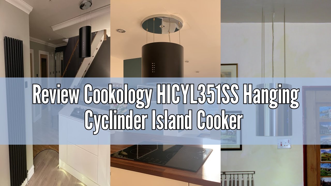 Review Cookology HICYL351SS Hanging Cyclinder Island Cooker Hood in Stainless Steel - 35cm Width - M
