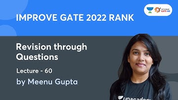 Revision Through Questions - 60 | Improve GATE 2022 Rank | Meenu Gupta