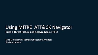 Using MITRE's ATT&CK Navigator for Gap Analysis