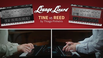 TINE vs REED—Thiago Plays with the Brand New Lounge Lizard EP-5 Electric Piano