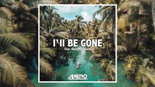 Axero - I'll Be Gone (ft. Katie McConnell)