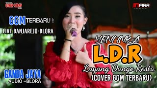 L.D.R Layang Dungo Restu-Loro Ati  | Cover GGM Feat YENI INKA |Live Banjarejo-Blora