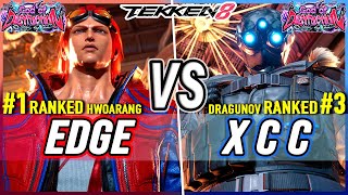 T8 🔥 EDGE (#1 Ranked Hwoarang) vs X C C (#3 Ranked Dragunov) 🔥 Tekken 8 High Level Gameplay