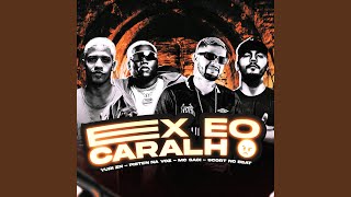 Download Lagu Ex Éo Caralho (feat. Scort No beat)