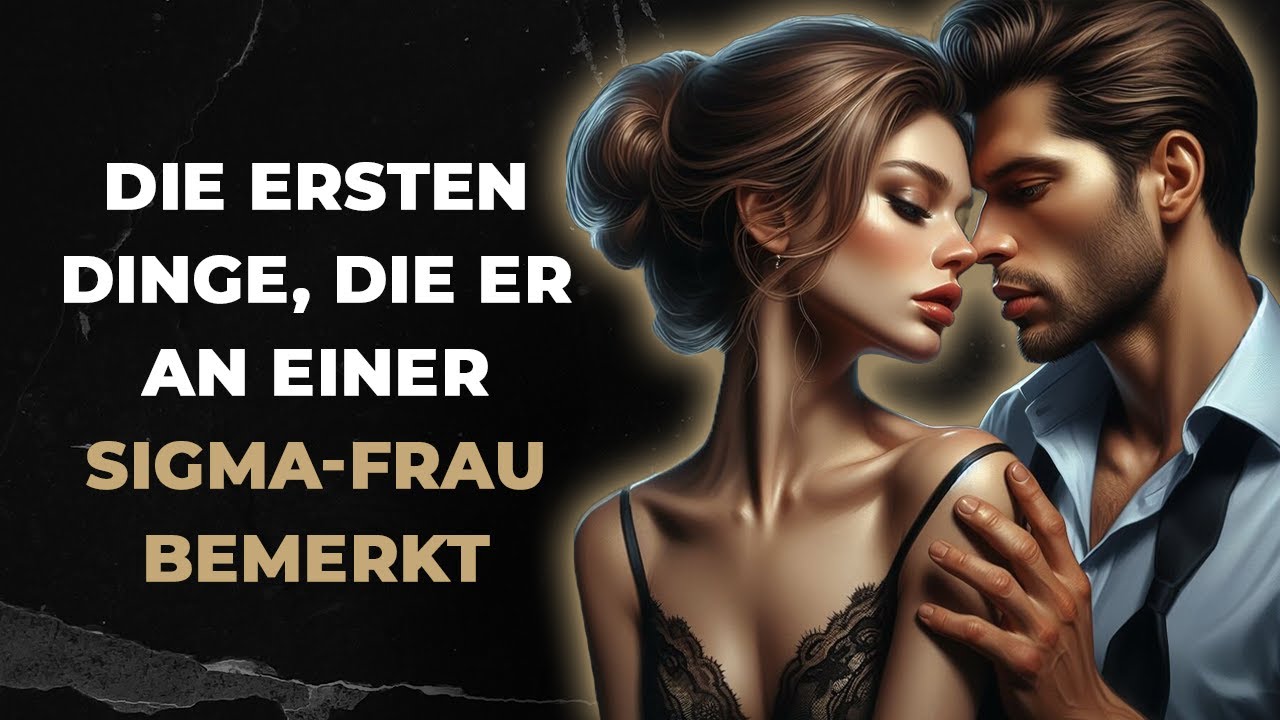 Was Männer an Sigma-Frauen sofort wahrnehmen (mehr erfahren)
