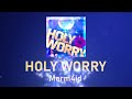 HOLY WORRY | D4DJ | Merm4id | [KAN/ROM/ENG] | Color Coded Lyrics