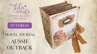 Aussie Outback Traveller Journal Tutorial | KILA Create Printables Guide