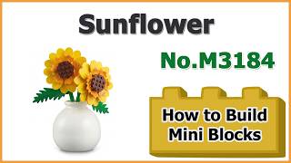 How to Build Sunflower Blocks - JIHUI Bottled Flower M3184 Instructions Specifications