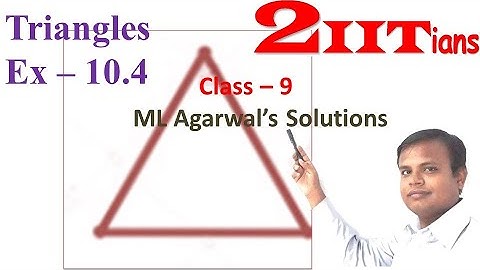 TRIANGLES Ex 10.4 Fully Solved Class 9 Maths ICSE ML Aggarwal Solutions