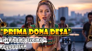 Download Lagu Prima Dona Desa - H.Rhoma Irama | Cover Versi Reggae SKA  MP3