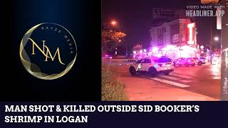 MAN SHOT & KILLED OUTSIDE SID BOOKER’S SHRIMP IN LOGAN