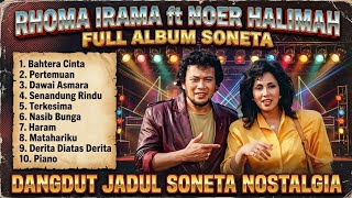 RHOMA IRAMA FT NOER HALIMAH FULL ALBUM - FULL ALBUM SONETA|DANGDUT JADUL NOSTALGIA