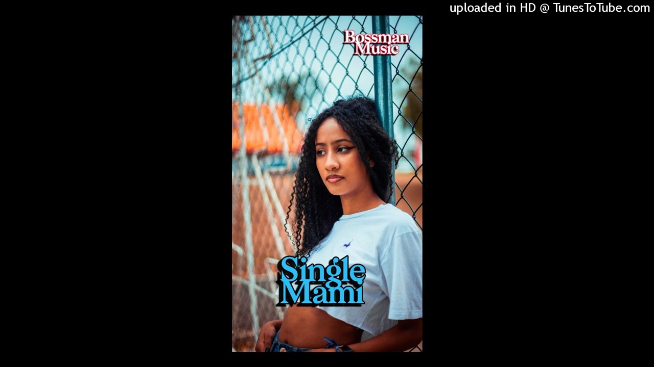 Single Mami_Bossman Music_Official Music Audio 2026 - YouTube