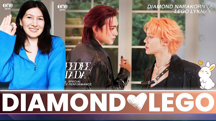TEEDEE TADA - DIAMOND NARAKORN X LEGO LYKN [Special Dance Performance]🍂Reaction (Thai Subs)