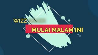 Wizz Baker - Mulai Malam Ini ( Lyric Video ) Lagu Timur Terbaru 2023