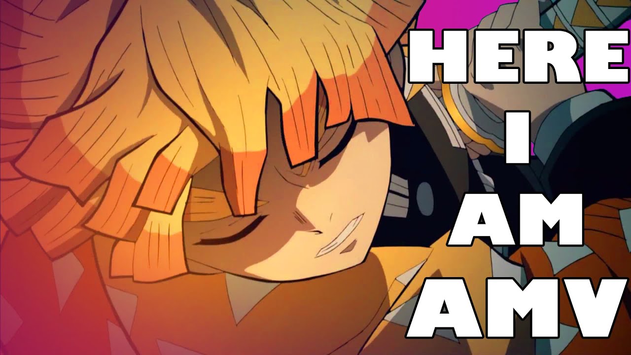 Kimetsu no Yaiba [ AMV ]   Here I Am