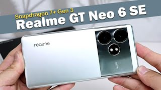 Realme GT Neo 6 SE | Snapdragon 7+ Gen 3 | 6.78 inches | Review & Unboxing Specs and Features