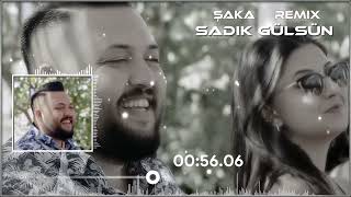 Şaka REMİX Sadık GÜLSÜM Resimi