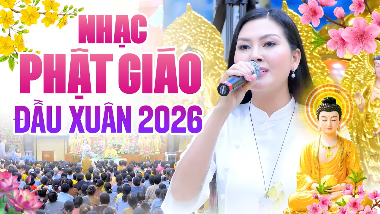 Nhạc Phật Giáo Đầu Xuân 2026 Hoa Hậu Kim Thoa - Lễ Phật Đầu Năm Cầu Bình An May Mắn