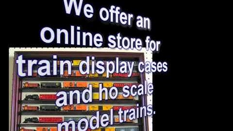 Organize HO, N, O, Z scale trains with wall display cases