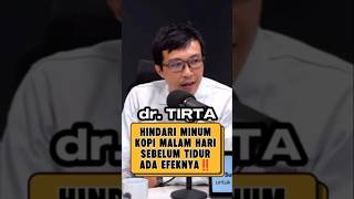 Siapa tim ngopi malam?  BAHAYA‼️#drtirta #trending #podcast #viral #shorts